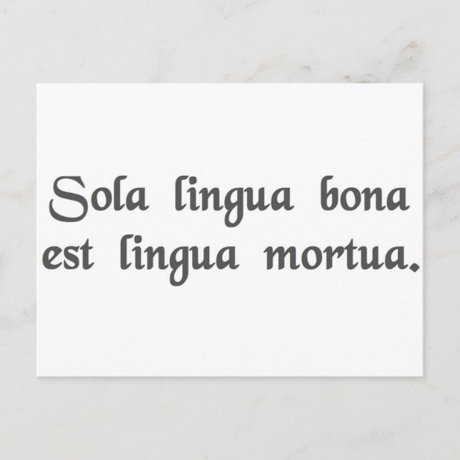 Cartão Postal A única boa língua é uma língua morto. (Frente)
