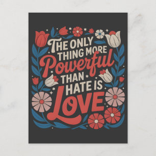 Cartão Postal A Única Coisa Mais Poderosa Que Ódio é Amor