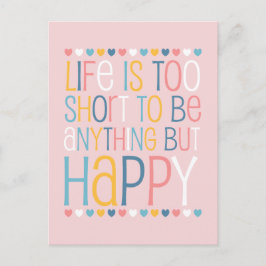 Cartão Postal A vida curta é feliz