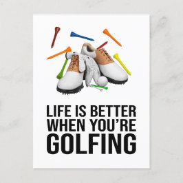 Cartão Postal A vida de golfe é melhor quando você está jogando 