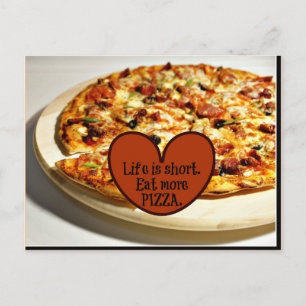Cartão Postal A vida é curta. Coma mais pizza,