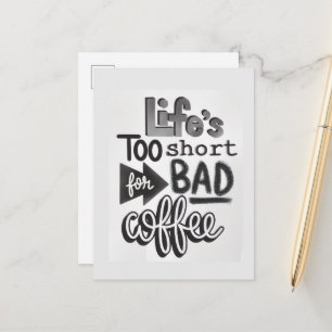 Cartão Postal A Vida é Curta Demais Para Café Ruim