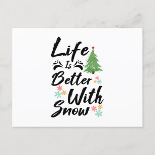Cartão Postal A Vida é Melhor Com Neve