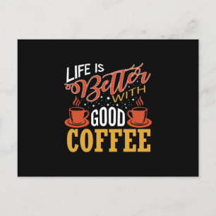 Cartão Postal A vida é melhor com o café bom