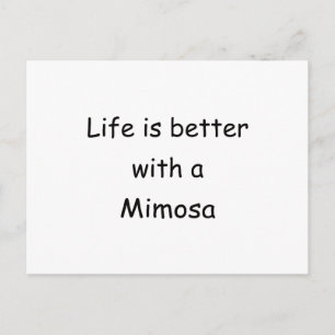 Cartão Postal A Vida É Melhor Com Uma Mimosa