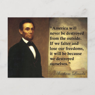 Cartão Postal Abe Lincoln Citação: "A América nunca será..."