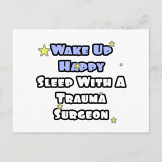 Cartão Postal Acordar Feliz... Dormir com um cirurgião de trauma