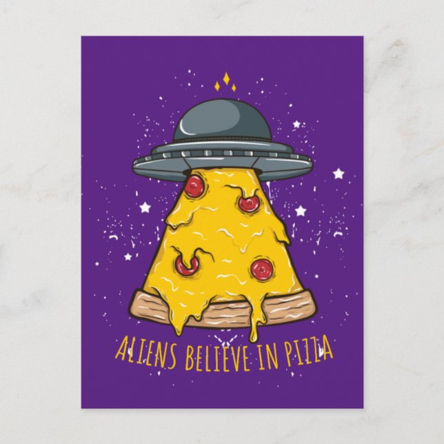 Cartão Postal Acredite em Pizza Alienígena (Frente)
