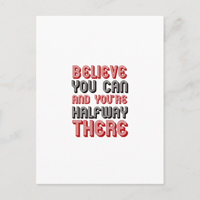 Cartão Postal Acredite que você pode e você está na metade do ca (Frente)