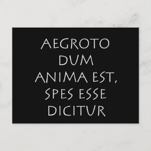 Cartão Postal Aegroto dum anima est spes esse dicitur