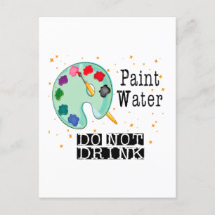 Cartão Postal Água Tinta Não Beba