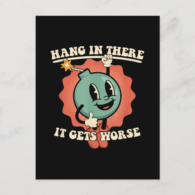 Cartão Postal Aguente firme, piora o Cartoon engraçado da Bomba  (Frente)