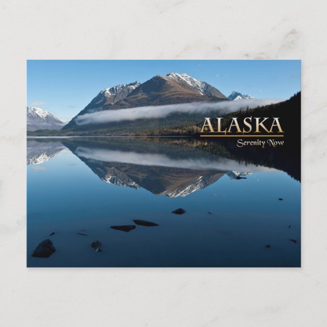Cartão Postal Alaska Serenity Now (Frente)