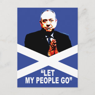 Cartão Postal Alex Salmond, "Deixe minhas pessoas irem"