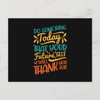 Cartão Postal Algo hoje que é o seu futuro