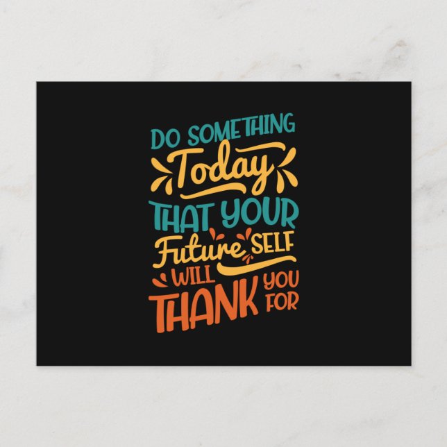 Cartão Postal Algo hoje que é o seu futuro (Frente)