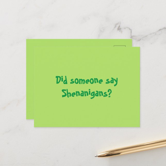 Cartão Postal Alguém Disse Shenanigans? Feliz Dia dos Patrícios (Frente/Verso In Situ)