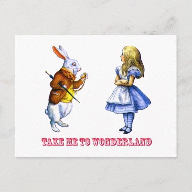 Cartão Postal Alice ao Rabbit para, "Leve-me a Wonderland." (Frente)