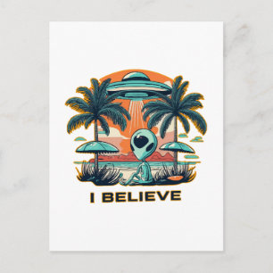 Cartão Postal alienígena com OVNI EU ACREDITO