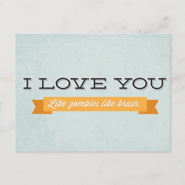 Cartão Postal Amo você como zumbis como o cérebro (Frente)