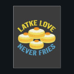 Cartão Postal Amor Latke Nunca Frita Presente Engraçado Judaico<br><div class="desc">hanukkah, judaico, chanukah, menorá, dreidel, presente, aniversário, feriado, latke</div>