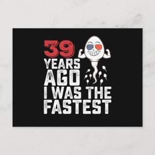 Cartão Postal Aniversário 39 Anos Atrás Eu Era O Mais Rápido