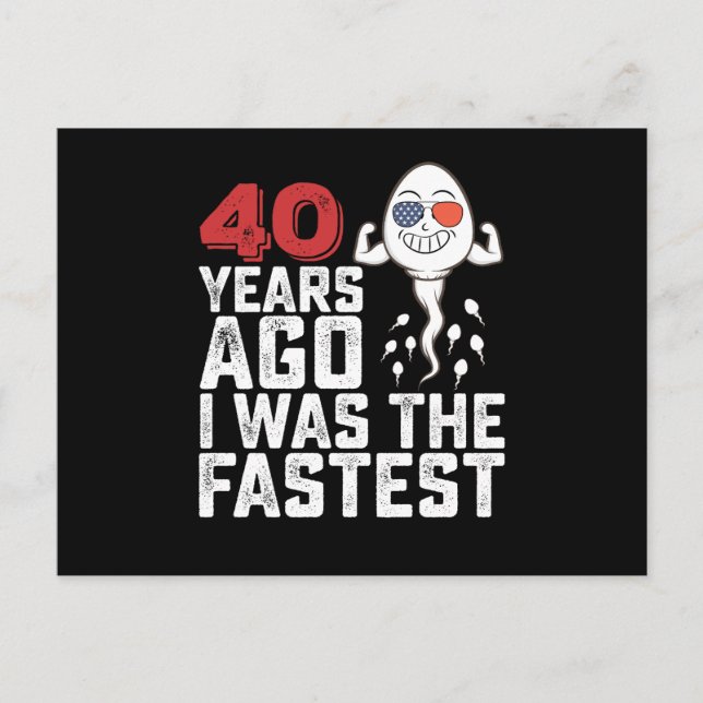 Cartão Postal Aniversário 40 Anos Atrás Eu Era O Mais Rápido (Frente)