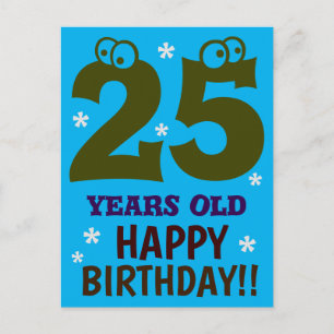 CARTÃO POSTAL ANIVERSÁRIO DE 25 ANOS DE IDADE FELIZ ANIVERSÁRIO 