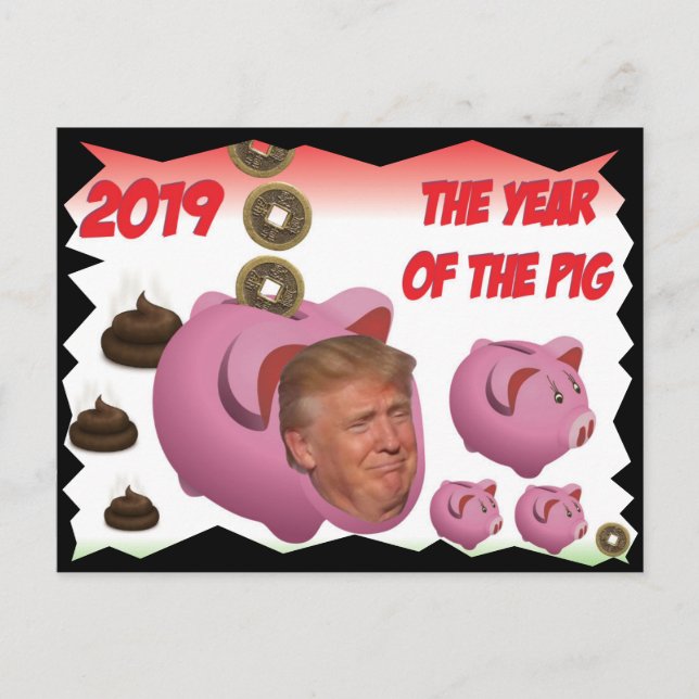Cartão Postal Anti Trump, - O ano do porco - 2019, (Frente)