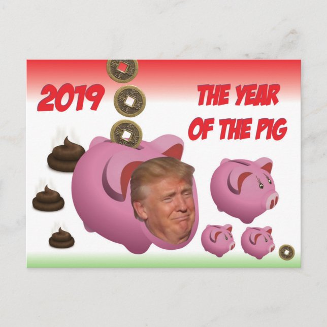 Cartão Postal Anti Trump, - O ano do porco - 2019, (Frente)