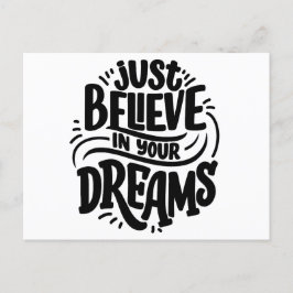 Cartão Postal Apenas acredite em seus sonhos | Cotações motivaci