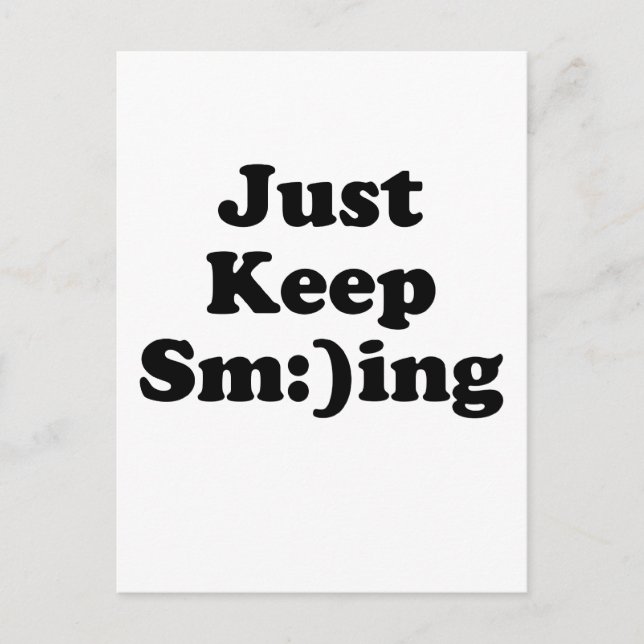 Cartão Postal Apenas Continue Sorrindo (Frente)