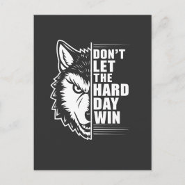 Cartão Postal Arte de Citação Wolf Don't Let The Hard Day Win