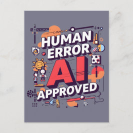Cartão Postal Arte digital ousada “Erro Humano, Aprovado pela IA