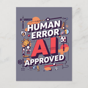 Cartão Postal Arte digital ousada “Erro Humano, Aprovado pela IA