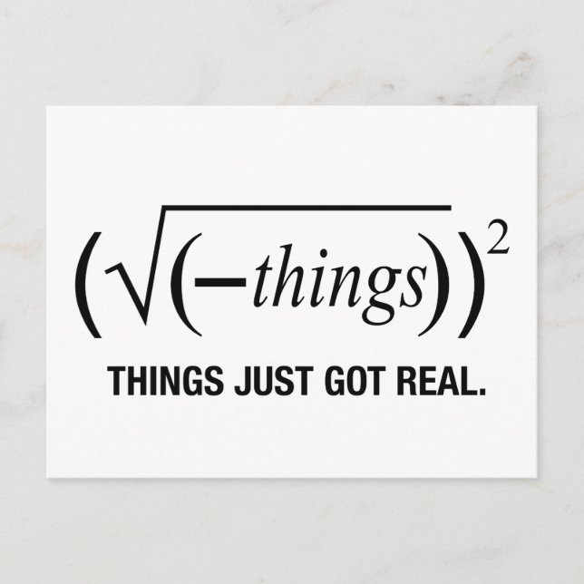 Cartão Postal as coisas acabaram de ficar reais (Frente)