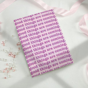 Cartão Postal As Coisas Boas Estão Chegando.