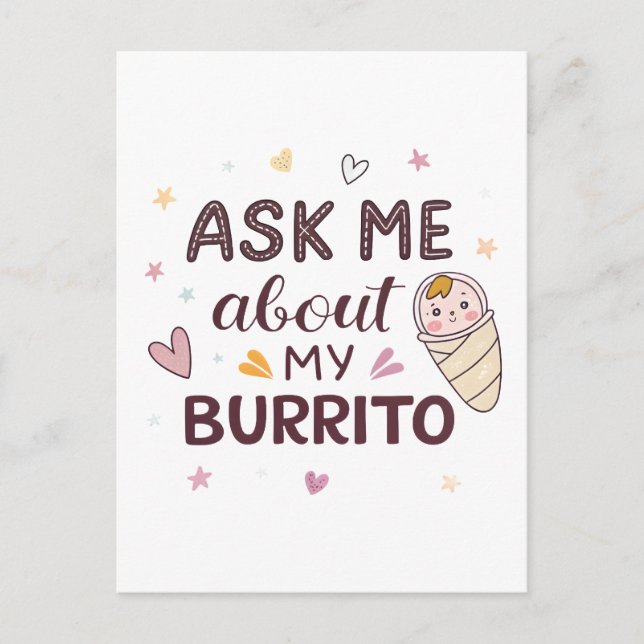 Cartão Postal Ask Me About My Burrito Cute Baby Art (Frente)