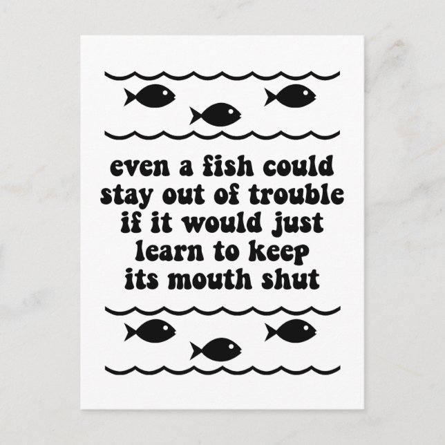 Cartão Postal Até um peixe poderia ficar fora de problemas (Frente)