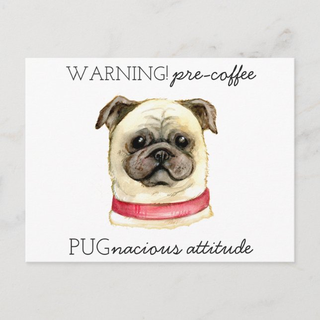 Cartão Postal Atitude Pugnaz Antes do Café com Pug (Frente)