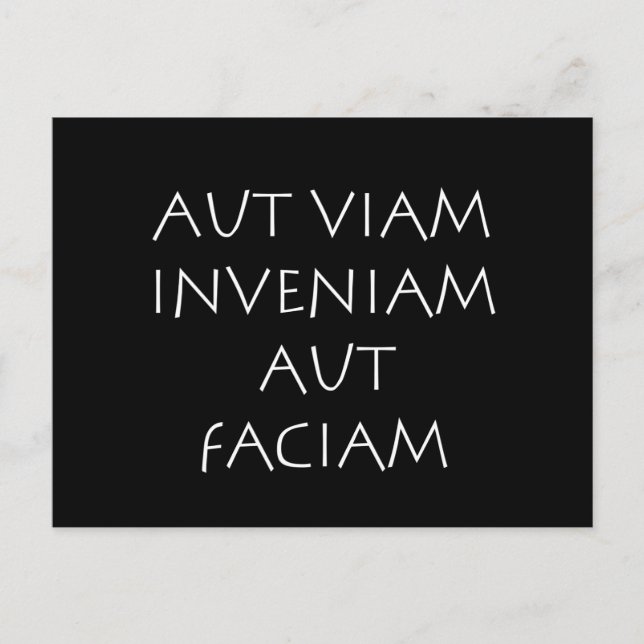 Cartão Postal Aut viam inveniam aut faciam (Frente)