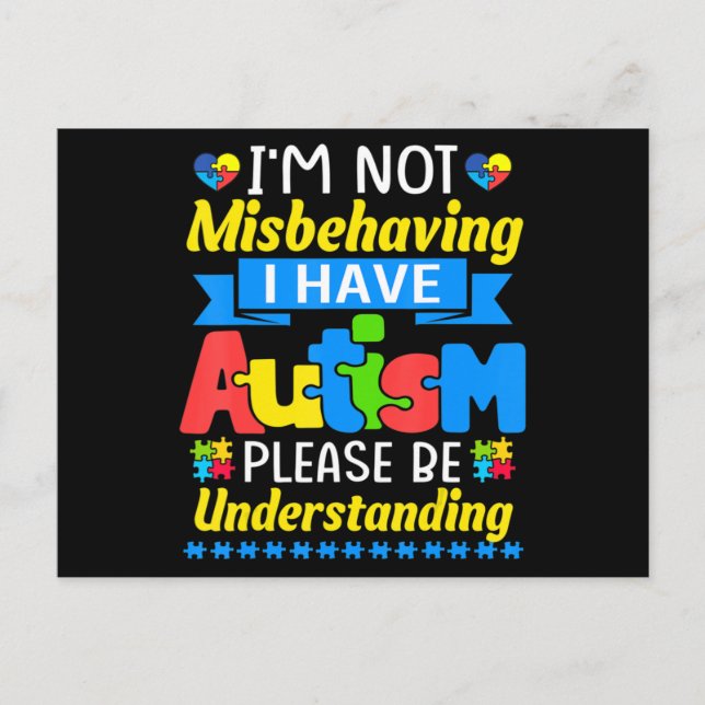 Cartão Postal Autism Awareness I'm Not Misbehaving I Have Autism (Frente)