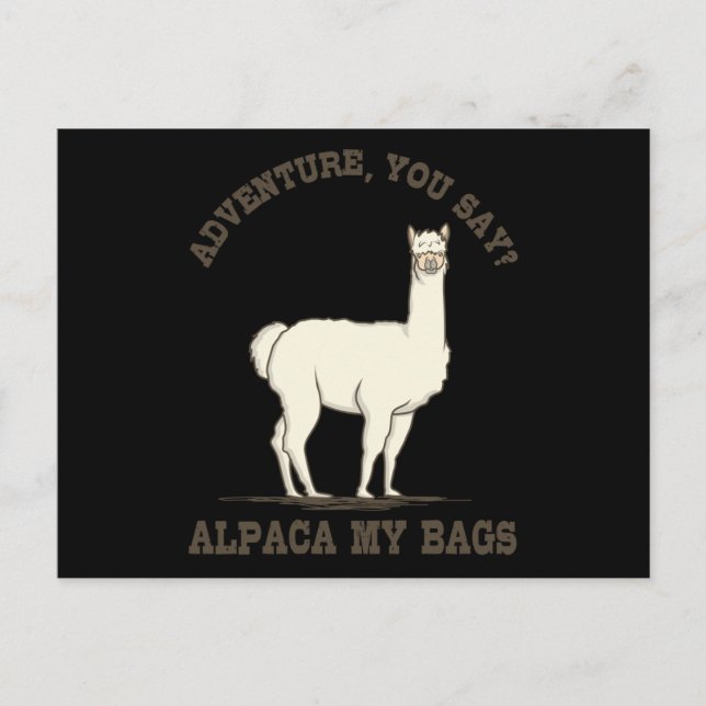 Cartão Postal AVENTURA VOCÊ DIZ ALPACA MINHAS MALAS Divertido Ca (Frente)
