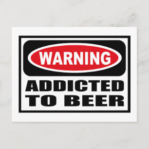 Cartão Postal Aviso ADDICTED AO Cartão-Postal da CERVEJA