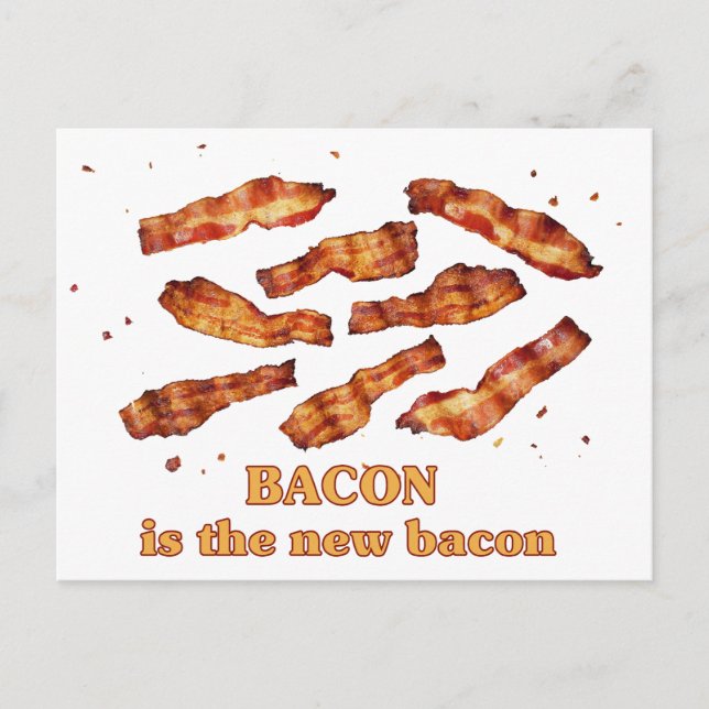 Cartão Postal Bacon é o novo Bacon (Frente)