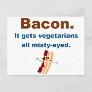 Cartão Postal Bacon ganha vegetarianos de olhos enevoados