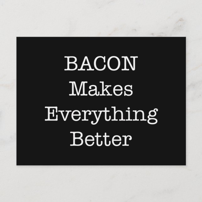 Cartão Postal BACON torna tudo melhor (Frente)