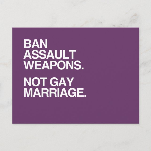 Cartão Postal BAN ASSAULT WEAPONS NOT CASAMENTO GAY -.png (Frente)