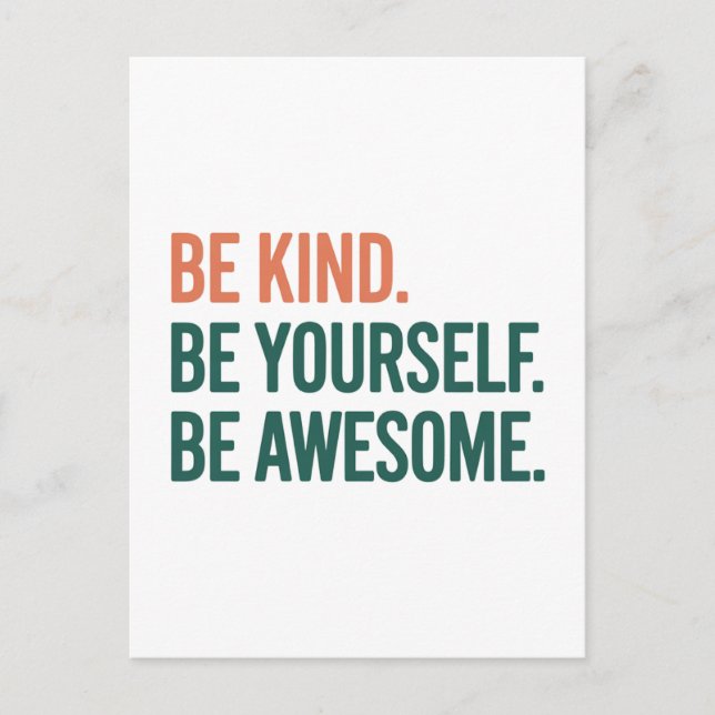 Cartão Postal Be Kind. Be Yourself. Be Awesome. (Frente)