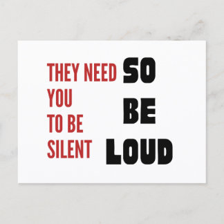 Cartão Postal Be Loud They Need You To Be Silent Injustice